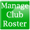 Manage Club Roster